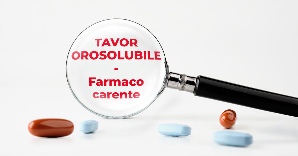 FIE: Tavor Orosolubile carente